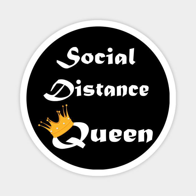 Social Distance Queen Magnet by designs4up